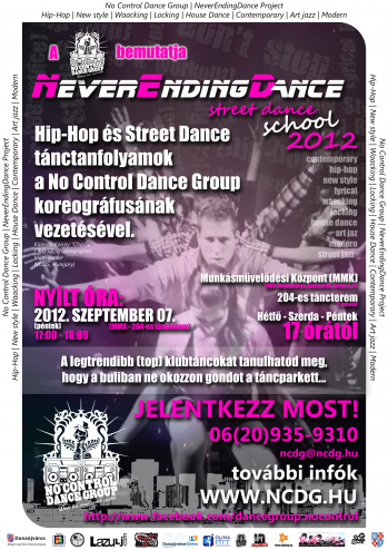 NeverEndingDance Street Dance School 2012 - Hip-Hop és Street Dance tánctanfolyamok a No Control Dance Group koreográfusának vezetésével.